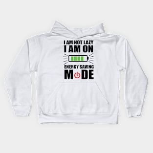 I am not lazy t shirt Kids Hoodie